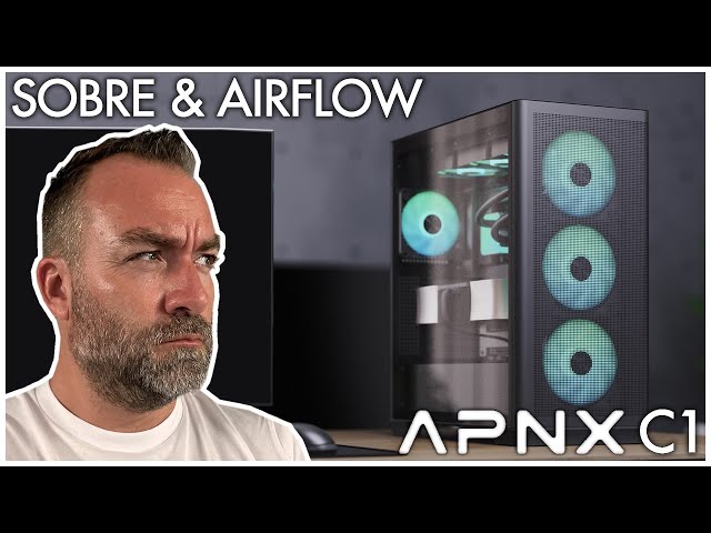APNX C1 : le boitier ATX Airflow le plus sobre du march