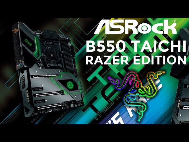 Pr�sentation carte m�re ASROCK B550 TAICHI RAZER EDITION : En vert et noir