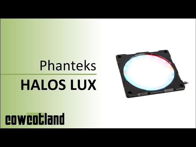 Prsentation Phanteks HALOS LUX