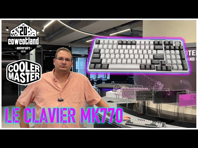 COOLER MASTER X CCL 20 ans : Le clavier mcanique MK770