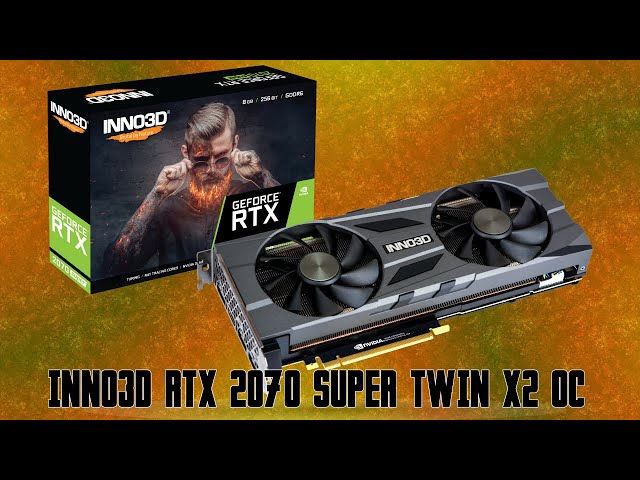 Pr�sentation carte graphique INNO3D Geforce RTX 2070 Super Twin X2 OC