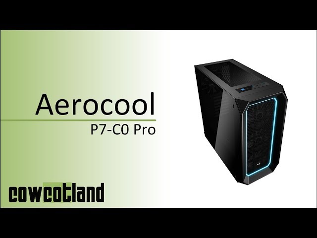 Pr�sentation Aerocool P7-C0 Pro