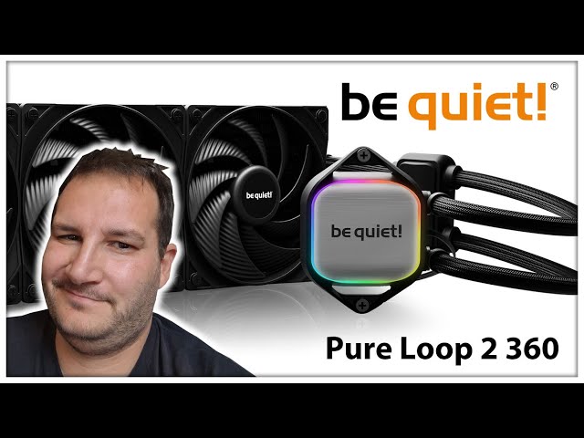 be quiet! Pure Loop 2 360, un watercooling AIO sobre et efficace