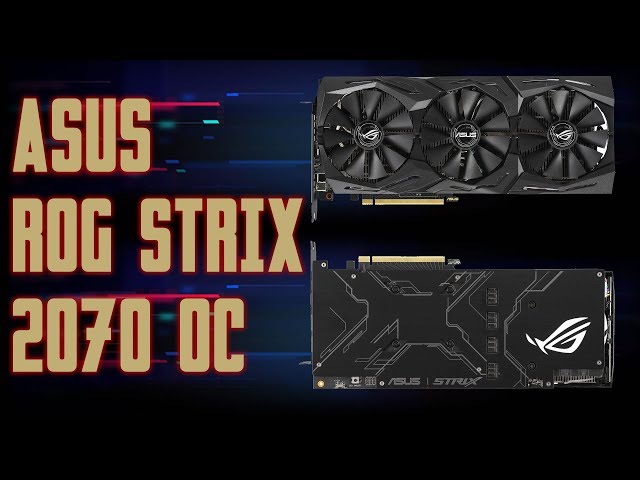 Pr�sentation carte graphique ASUS ROG Strix RTX 2070 OC