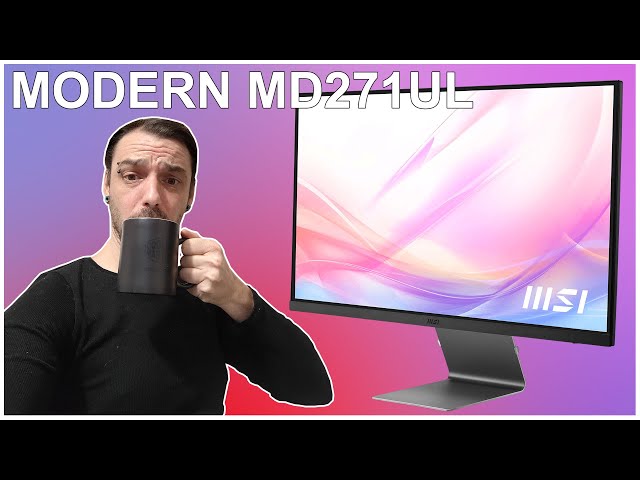 MSI Modern MD271UL : De larges couvertures pour travailler