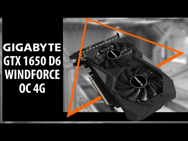Pr�sentation carte graphique Gigabyte GTX 1650 D6 WINDFORCE OC 4G