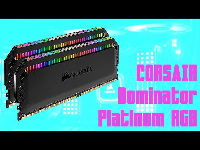 Pr�sentation kit m�moire DDR4 CORSAIR Dominator Platinum RGB