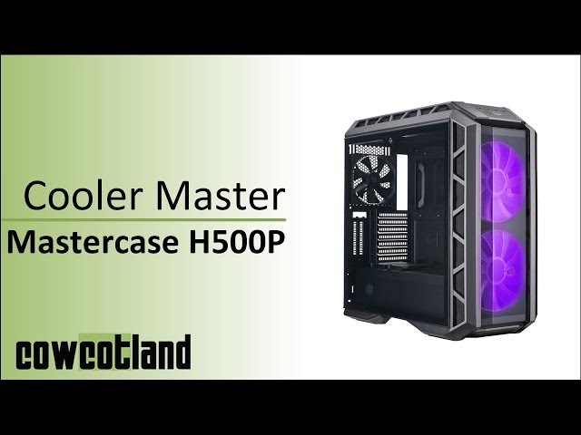 Pr�sentation boitier Cooler Master Mastercase H500P