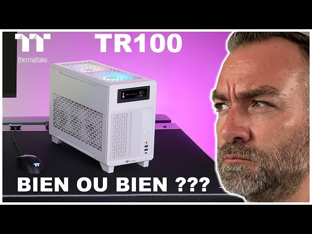 THERMALTAKE TR100 : Le boitier ITX AIRFLOW PARFAIT ???
