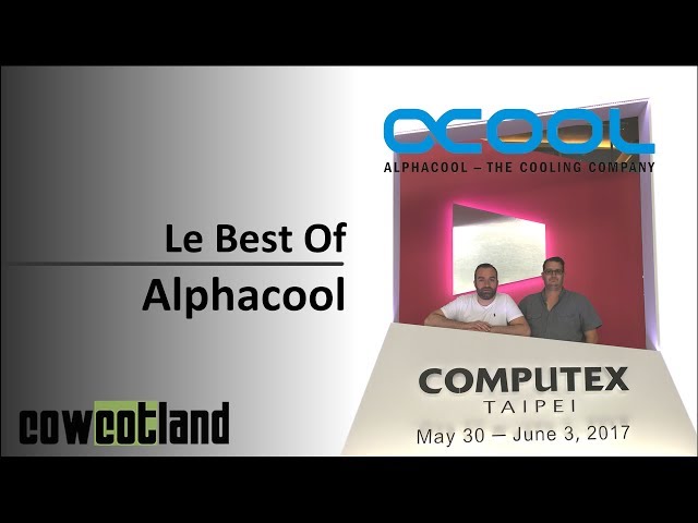 Computex 2017 : Alphacool, pour le plaisir des yeux