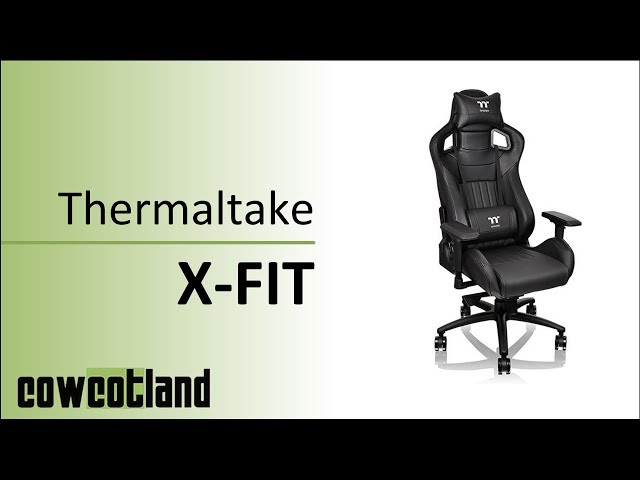 Test si�ge Gaming Thermaltake X-FIT