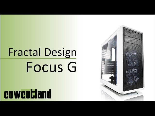 Pr�sentation boitier Fractal Design Focus G