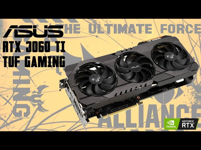 Pr�sentation carte graphique ASUS RTX 3060 Ti TUF Gaming OC