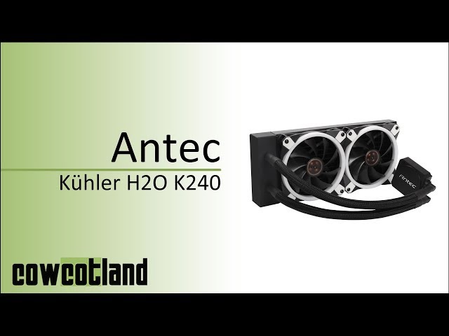 Pr�sentation Antec K�hler H2O K240