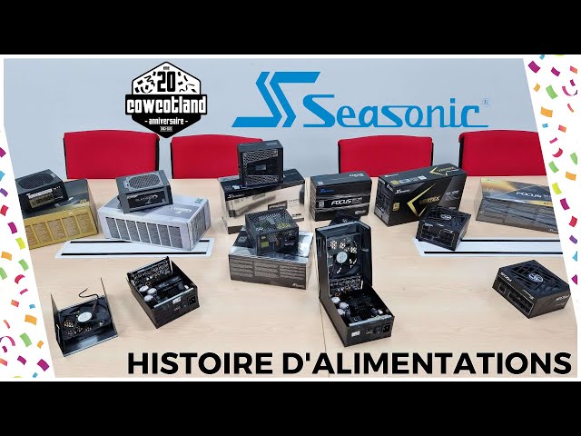 Seasonic, les alimentations PC avant tout !!!