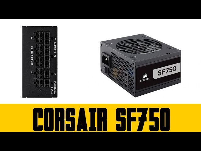 Pr�sentation alimentation CORSAIR SF750