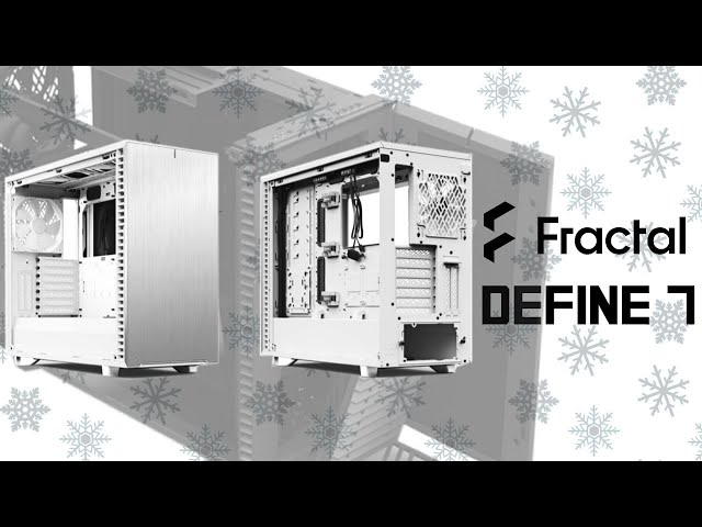 Pr�sentation boitier Fractal Define 7