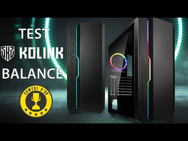 Test boitier PC KOLINK Balance