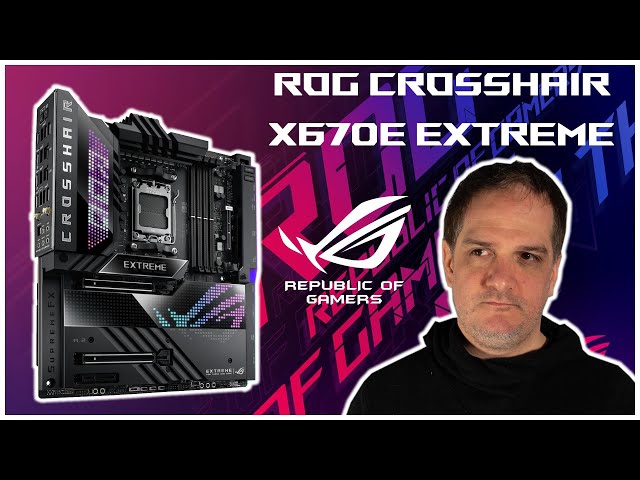 ASUS ROG CROSSHAIR X670E EXTREME : EXTREMEMENT EXTREME ?