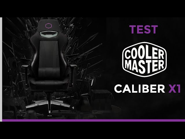 Test si�ge Gamer COOLER MASTER CALIBER X1 : un prix adapt�