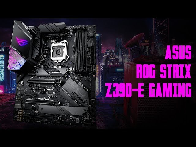 Pr�sentation carte m�re ASUS ROG STRIX Z390-E Gaming