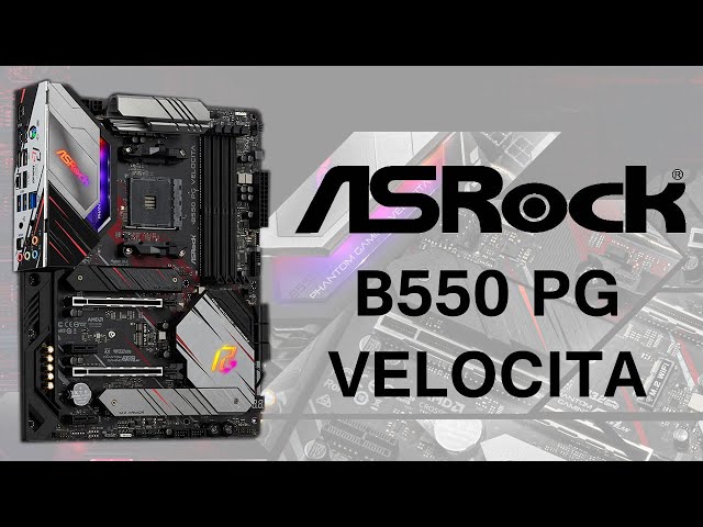 Pr�sentation carte m�re ASROCK B550 Phantom Gaming Velocita