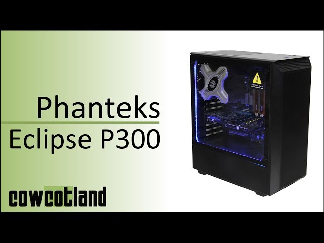 Prsentation boitier Phanteks Eclipse P300