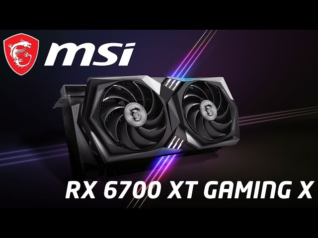 Pr�sentation carte graphique MSI RX 6700 XT Gaming X