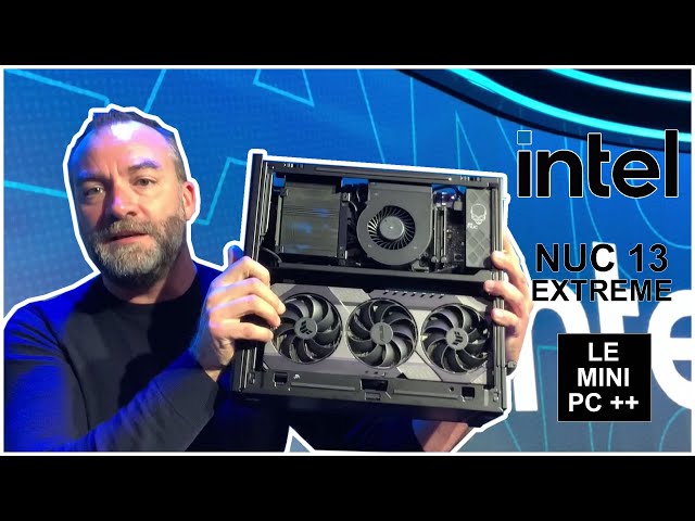 Intel NUC 13 Extreme : Raptor Lake-S et grosse CG inside