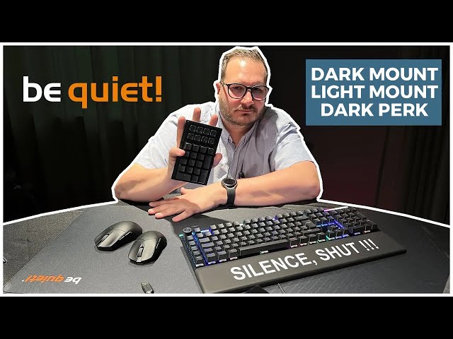 be quiet! se lance dans les claviers et souris GAMING SILENCIEUX !!!