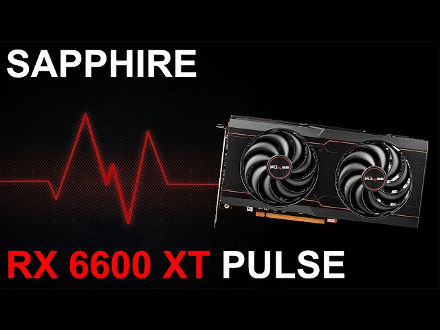 SAPPHIRE RX 6600 XT PULSE : la petite b�te � 379 ?