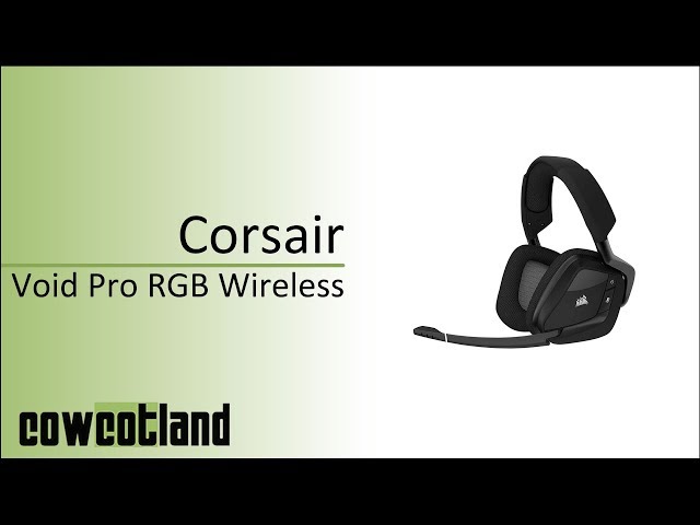 Pr�sentation casque Corsair VOID Pro RGB Wireless