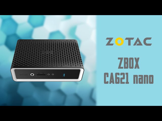 Prsentation Mini PC ZOTAC ZBOX CA621 nano