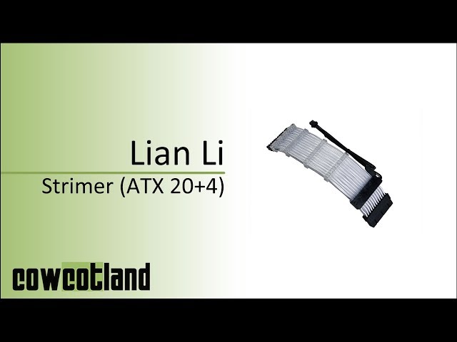 Prsentation Lian Li Strimer (ATX 20+4)