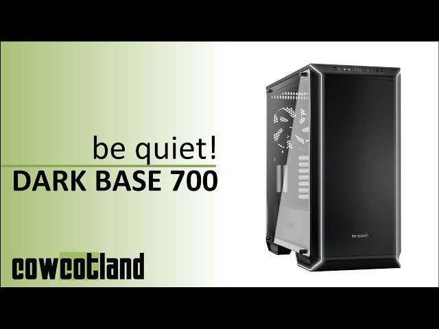 Pr�sentation boitier be quiet! DARK BASE 700