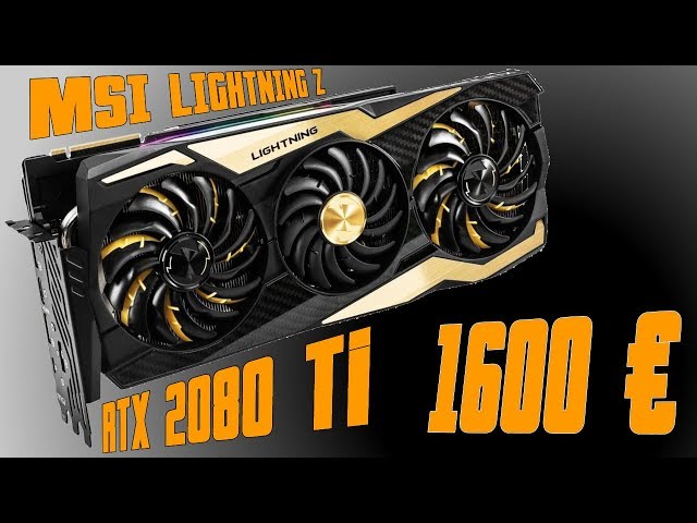 Pour le plaisir : MSI 2080 Ti Lightning-Z, une RTX  1600 ?
