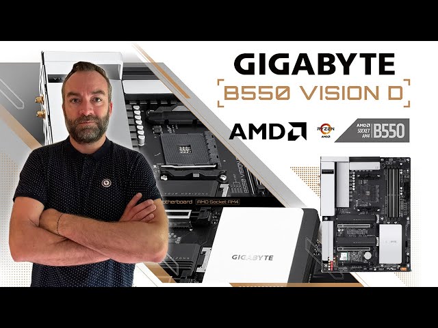 Retour sur le chipset AMD B550 et la GIGABYTE B550 VISION D