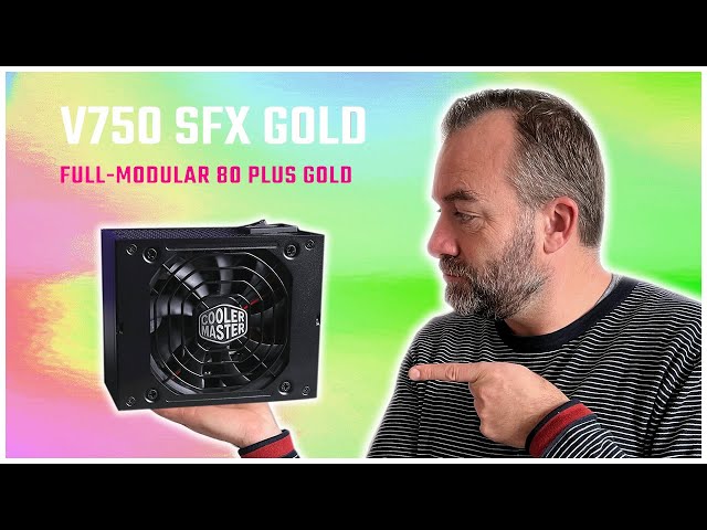 Cooler Master V750 SFX Gold : L'alimentation pour les petits boitiers