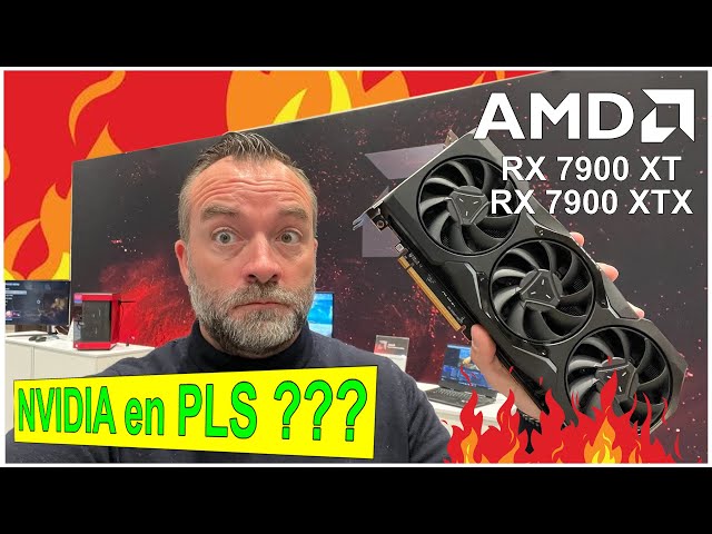 AMD RADEON RX 7900 XT/XTX : NVIDIA en PLS ???