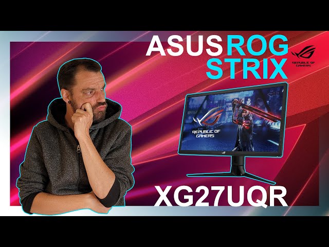 ASUS ROG STRIX XG27UQR : Du UHD en 144 Hz avec VRR