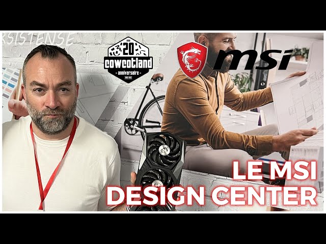 D�couvrez le Design Center de MSI � Tapei !!!
