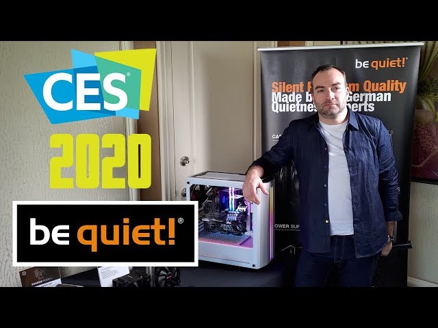 CES 2020 : Visite du stand be quiet!