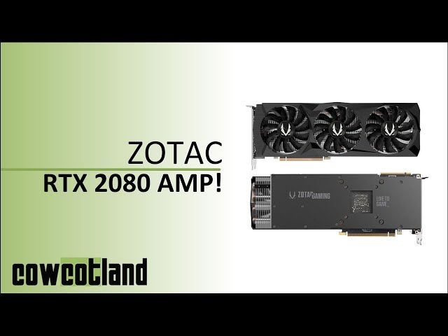Prsentation carte graphique ZOTAC RTX 2080 AMP!