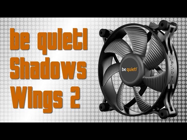 Pr�sentation be quiet! Shadow Wings 2