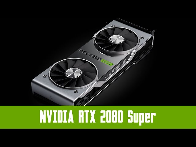 Pr�sentation carte graphique Nvidia Geforce RTX 2080 Super Founders Edition