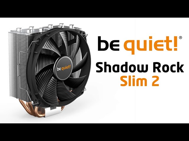 be quiet! Shadow Rock Slim 2, du 135 mm fin pour toutes les configurations