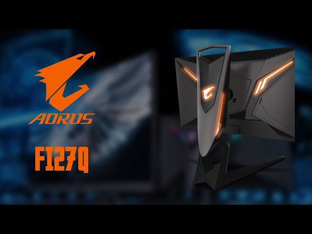 Pr�sentation GIGABYTE Aorus FI27Q