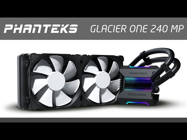 Pr�sentation watercooling AIO Phanteks Glacier One 240 MP