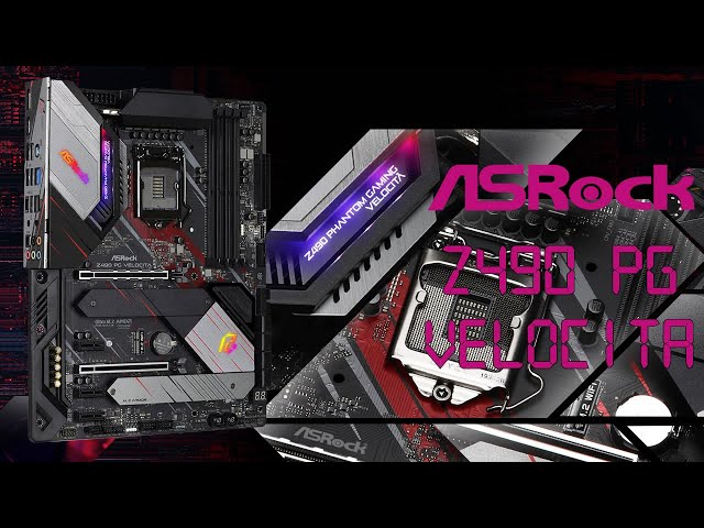 Pr�sentation carte m�re ASROCK Z490 PG Velocita