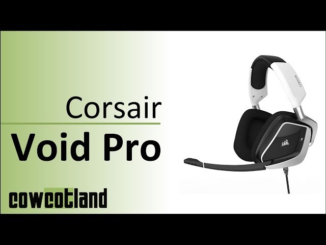 Pr�sentation casque Corsair VOID Pro RGB